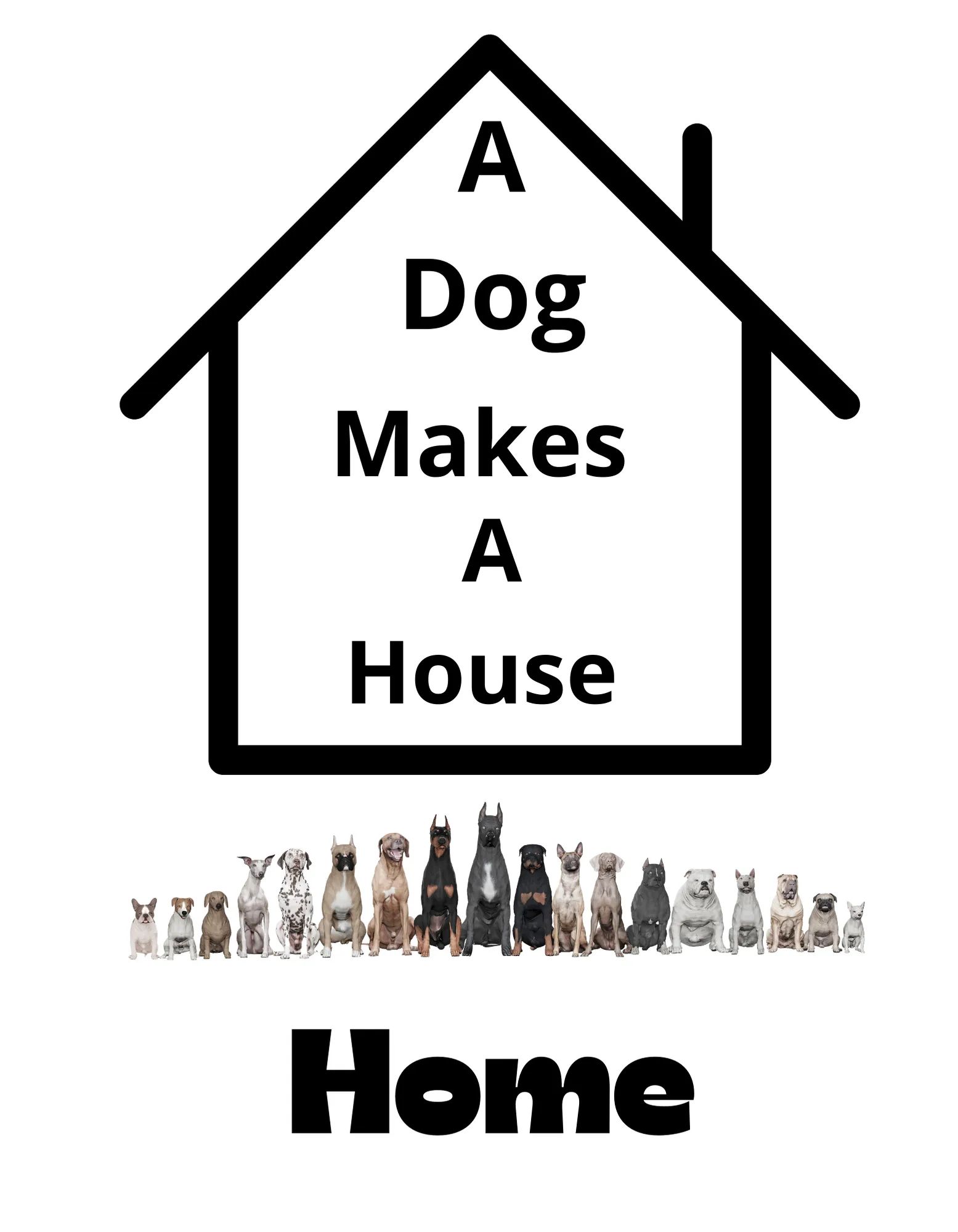 A Dog Makes A Home (Pet Shirt)