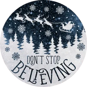 Don't Stop Believing Sign, Holiday Sign Christmas Sign, Wreath Sign, Wreath Center