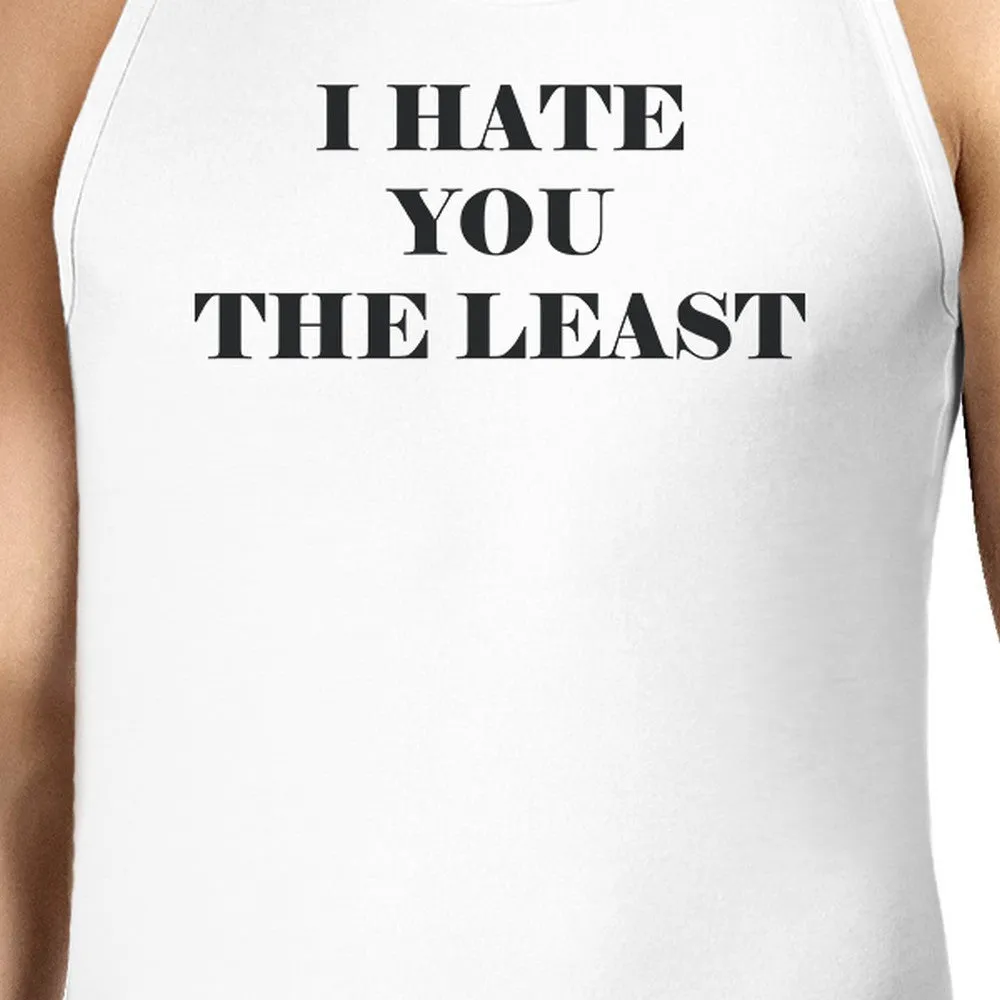 I Have You The Least Mens Tank Top Humorous Design Graphic Tanks